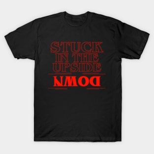 Stuck in the Upside Down T-Shirt